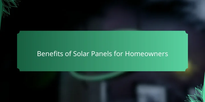 Benefits of Solar Panels for Homeowners