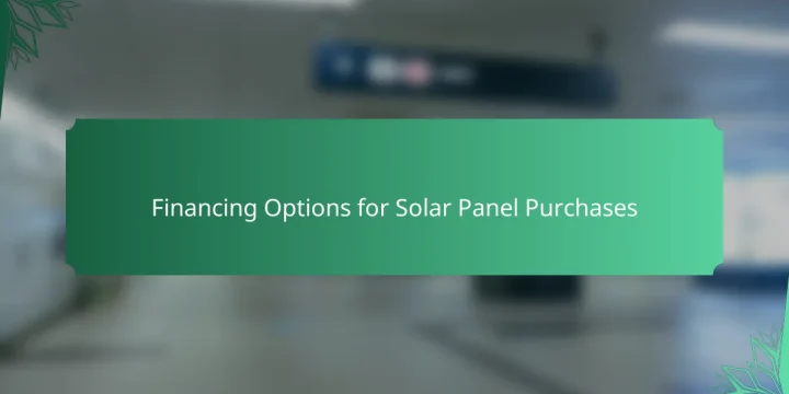 Financing Options for Solar Panel Purchases
