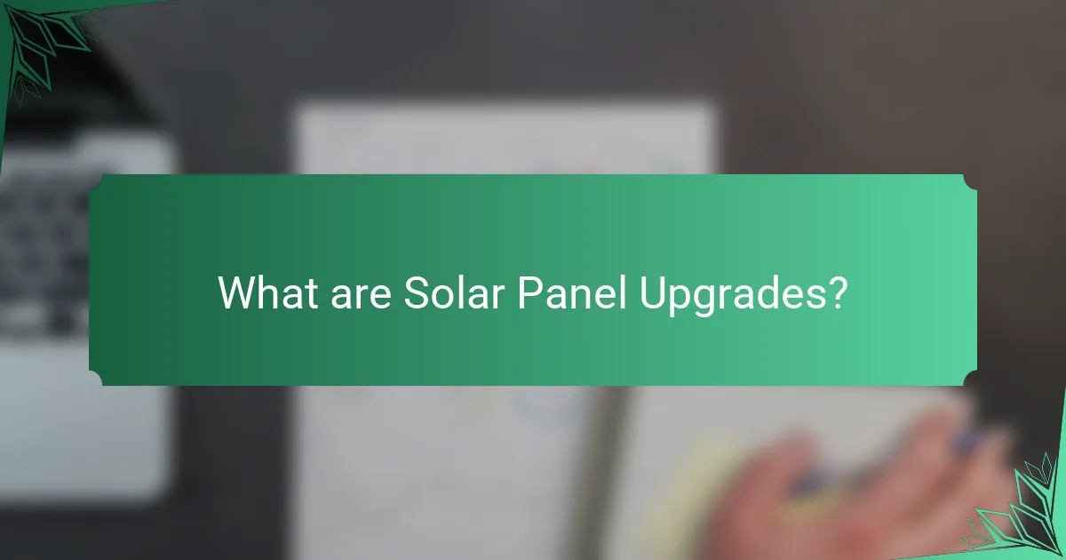 What are Solar Panel Upgrades?