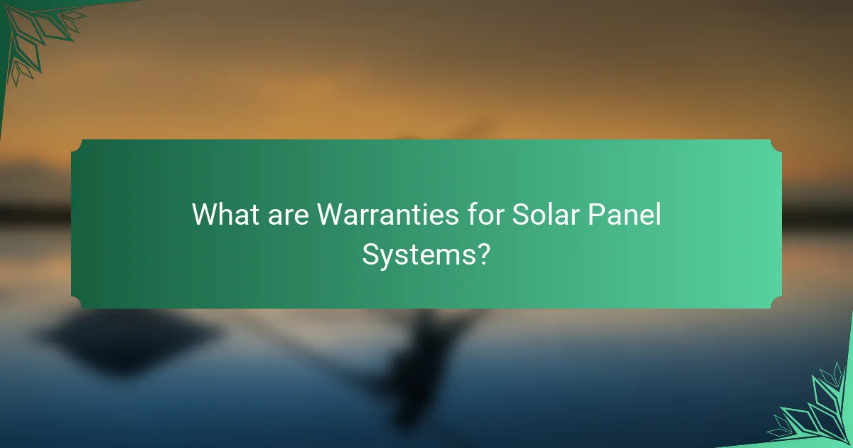 What are Warranties for Solar Panel Systems?