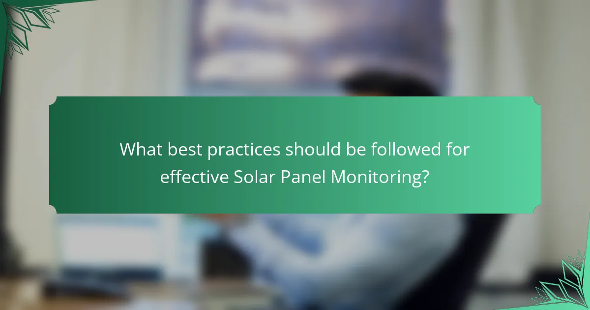 What best practices should be followed for effective Solar Panel Monitoring?