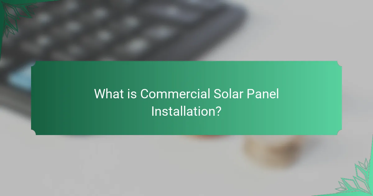 What is Commercial Solar Panel Installation?