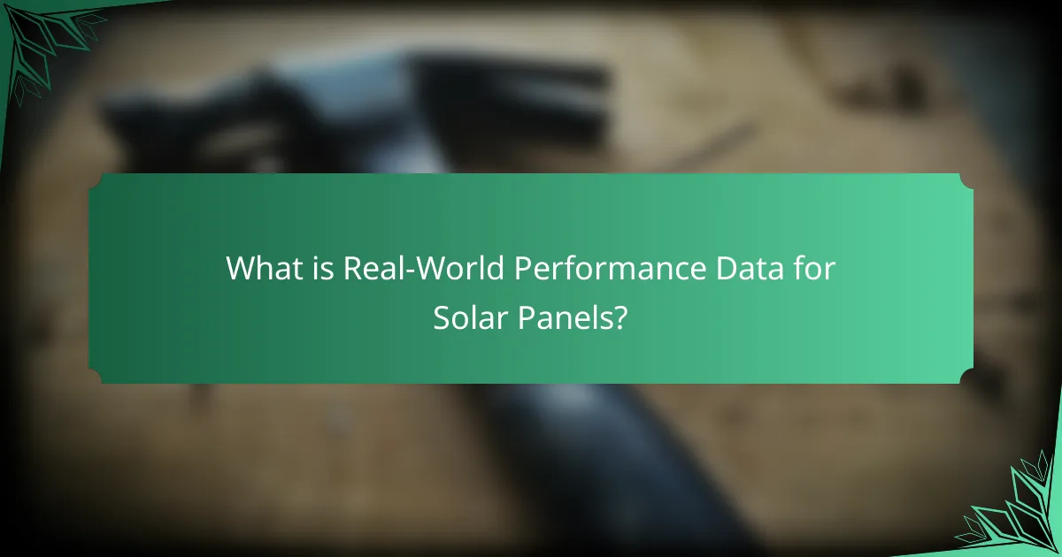 What is Real-World Performance Data for Solar Panels?