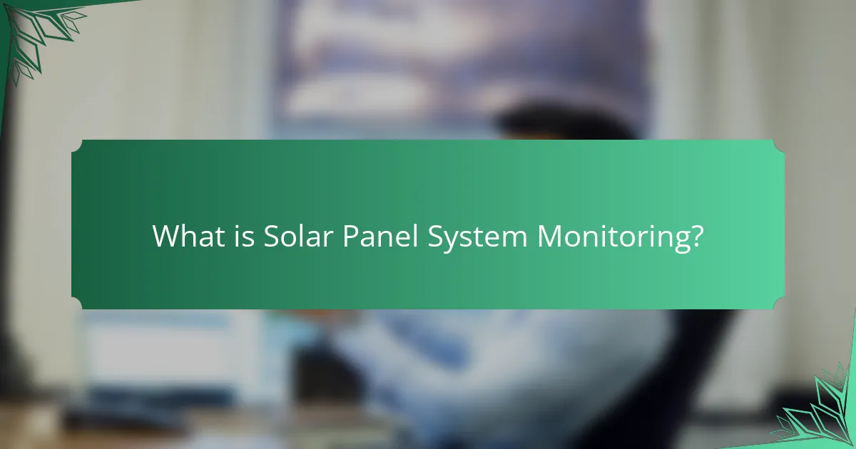 What is Solar Panel System Monitoring?
