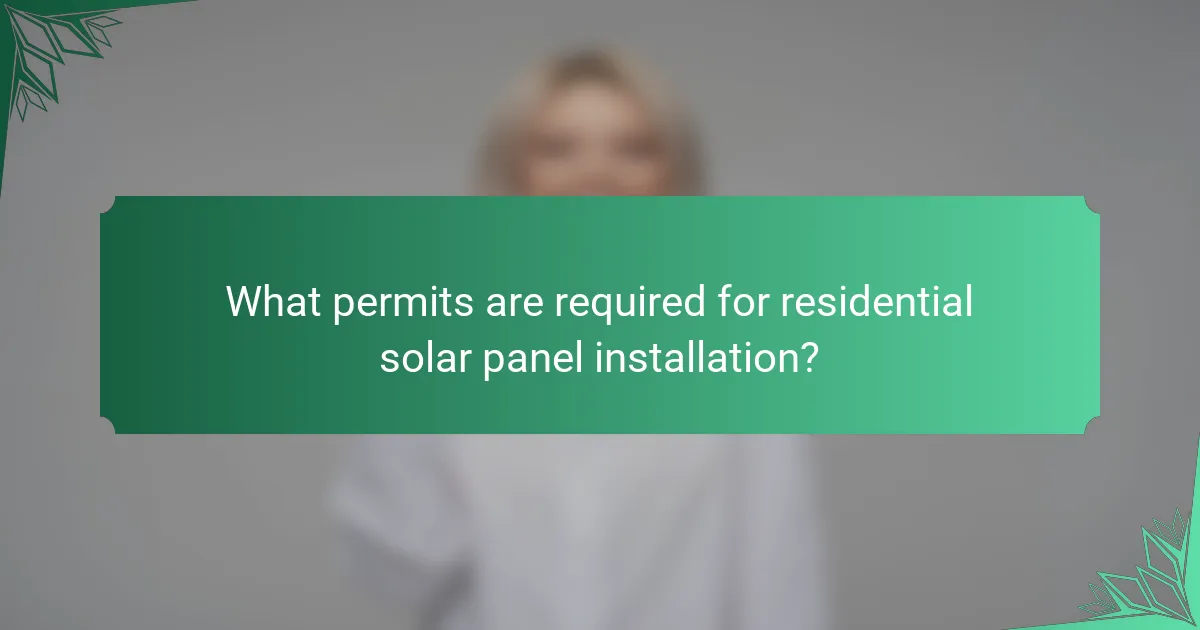 What permits are required for residential solar panel installation?